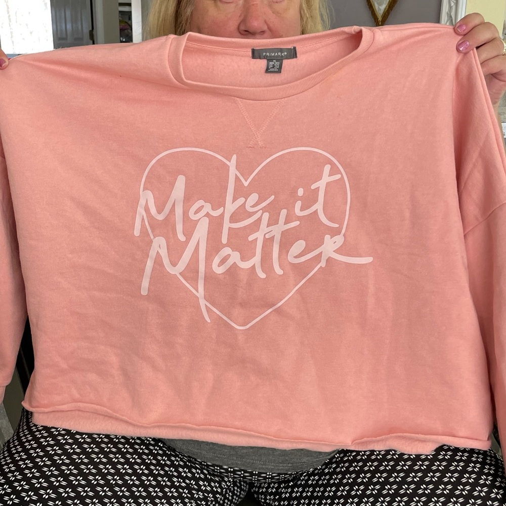 Oversize pink crop sweatshirt Make it matter